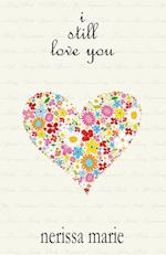 Poetry Book - I Still Love You (Inspirational Love Poems on Life, Poetry Books, Spiritual Poems, Poetry Books, Love Poems, Poetry Books, Inspirational