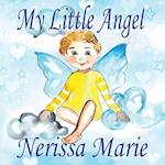 My Little Angel (Inspirational Book about Self-Esteem for Kids, Preschool Books, Kids Books, Kindergarten Books, Baby Books, Kids Book, Ages 2-8, Toddler Books, Kids Books, Baby Books, Kids Books)