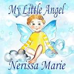 My Little Angel (Inspirational Book about Self-Esteem for Kids, Preschool Books, Kids Books, Kindergarten Books, Baby Books, Kids Book, Ages 2-8, Toddler Books, Kids Books, Baby Books, Kids Books)