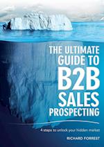 The Ultimate Guide to B2B Sales Prospecting