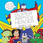 Super Arm-Ey Heroes