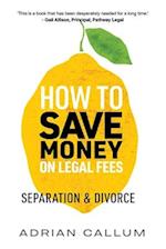How to Save Money on Legal Fees