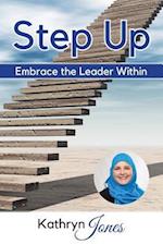 Step Up: Embrace the Leader Within 