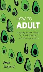 How to Adult