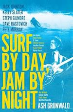 Surf by Day Jam by Night