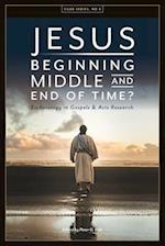 Jesus. Beginning, Middle, and End of Time? Eschatology in Gospels and Acts Research 