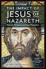The Impact of Jesus of Nazareth. Historical, Theological, and Pastoral Perspectives. Vol. 2. Social and Pastoral Studies 