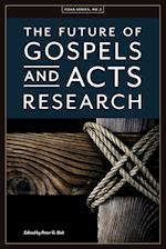 The Future of Gospels and Acts Research