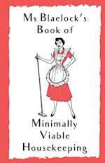 Ms Blaelock's Book of Minimally Viable Housekeeping