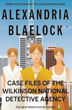 Case Files of the Wilkinson National Detective Agency 