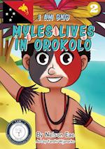 Myles Lives In Orokolo