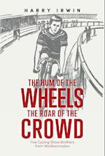 The Hum of the Wheels, The Roar of the Crowd