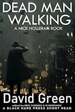 Dead Man Walking: A Nick Holleran Book 