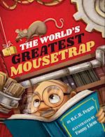 The World's Greatest Mousetrap