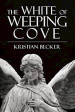 The White of Weeping Cove