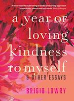 A Year of Loving Kindness to Myself