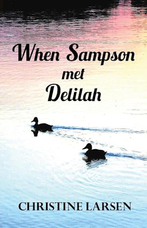 When Sampson met Delilah