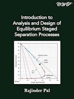 Introduction to Analysis and Design of Equilibrium Staged Separation Processes