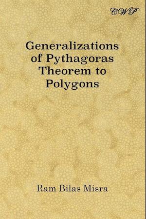 Generalizations of Pythagoras Theorem to Polygons