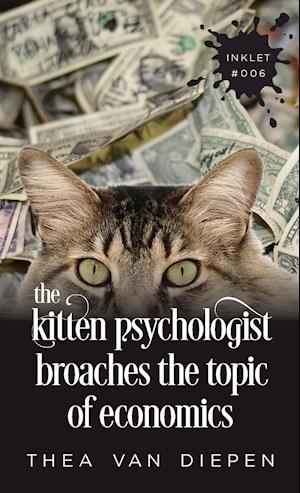 The Kitten Psychologist Broaches the Topic of Economics