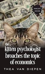 The Kitten Psychologist Broaches the Topic of Economics