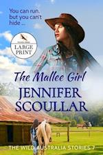 The Mallee Girl - Large Print 