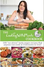 The Cooking With Plants 15 Minute Cookbook