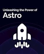 Unleashing the Power of Astro