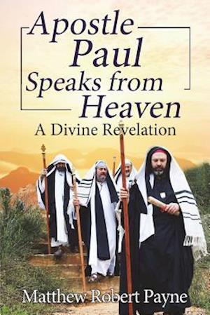 Apostle Paul Speaks from Heaven