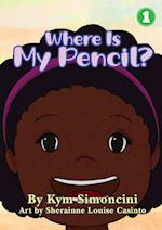 Where Is My Pencil?