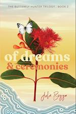 Of Dreams and Ceremonies