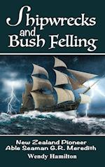 Shipwrecks and Bush Felling: New Zealand Pioneer Able Seaman G.R. Meredith 