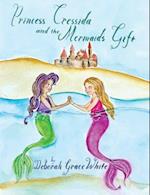 Princess Cressida and the Mermaid's Gift 