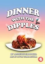 Dinner With The Dipples