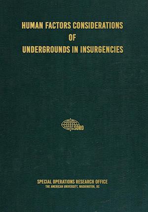 Human Factors Considerations of Undergrounds in Insurgencies