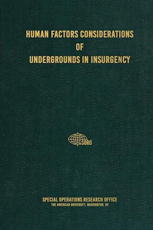 Human Factors Considerations of Undergrounds in Insurgencies