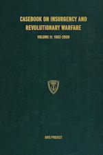 Casebook on Insurgency and Revolutionary Warfare Volume II