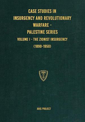 Case Studies in Insurgency and Revolutionary Warfare - Palestine Series