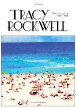 Tracy Rockwell: Catalogue raisonné 2000 - 2020 