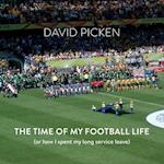 The Time of My Football Life: (Or how I spent my long service leave) 