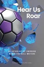 Hear Us Roar: An anthology of emerging women football writers 