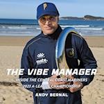 The Vibe Manager: Inside the Central Coast Mariners 2023 A-League Championship 