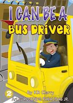 I Can Be A Bus Driver