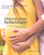 If Mom Is Not Happy, No One is Happy