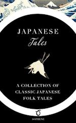 Japanese Tales: A Collection of Classic Japanese Folk Tales 