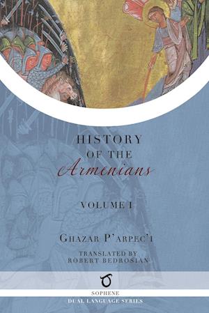 Ghazar P'arpec'i's History of the Armenians