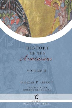 Ghazar P'arpec'i's History of the Armenians