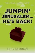 Jumpin' Jerusalem... He's Back!