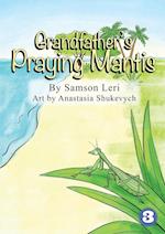 Grandfather's Praying Mantis
