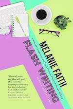 Flash Writing Series Collection : A Writer's Companion for Flash Fiction, Poetry, and Image-Making